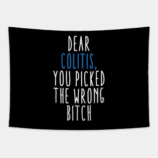 Dear Colitis You Picked The Wrong Bitch Tapestry