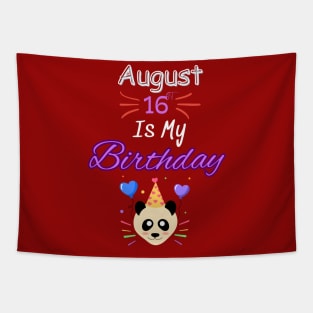 August 16 st is my birthday Tapestry