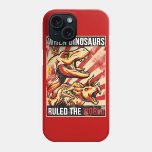 When Dinosaurs Rule The World Phone Case