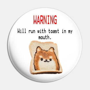 I run with toast Pin