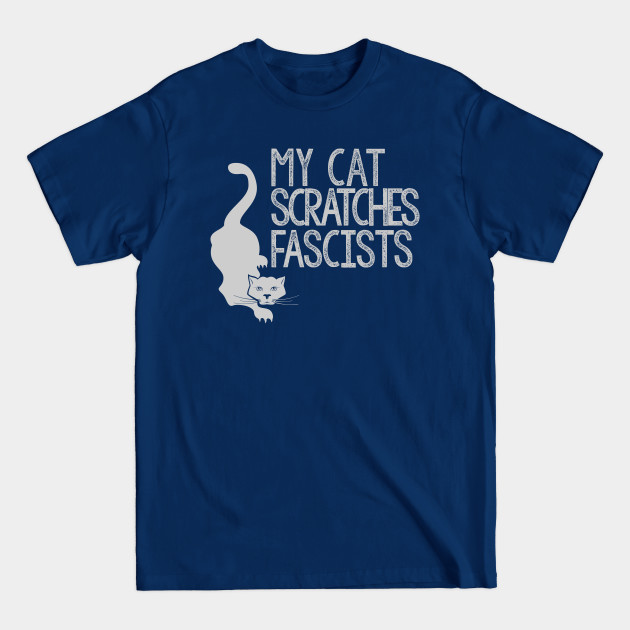 Discover My Cat Scratches Fascists - Antifa - T-Shirt