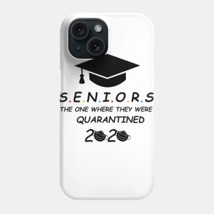 Seniors The One Where They Were Quarantined 2020 T-Shirt Phone Case