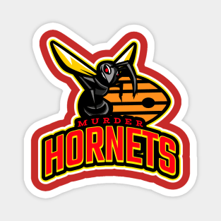 Team Murder Hornets! T-Shirts, Face Mask, Stickers, Wall Art and More! Magnet