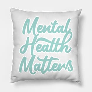 Mental Health Matters - Blue typography Pillow