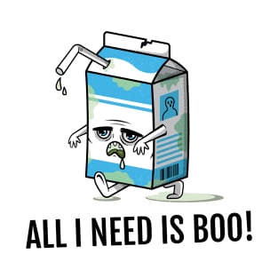 All I Need Is BOO Halloween T-Shirt