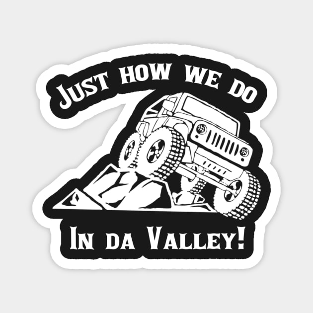 In Da Valley Magnet by PureValley