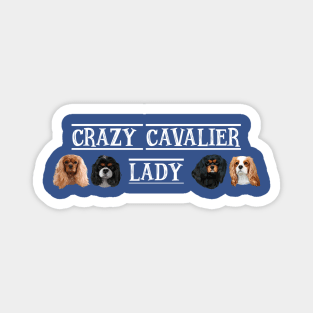 Crazy Cavalier King Charles Spaniel Lady Magnet