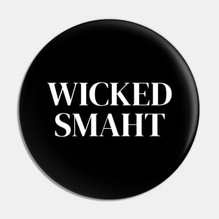 Wicked Smaht Pin