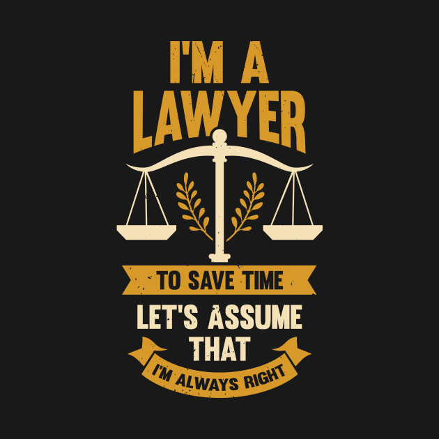 I'm A Lawyer Attorney Advocate Gift by Dolde08