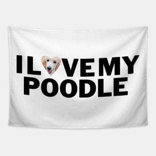 I love My poodle Tapestry