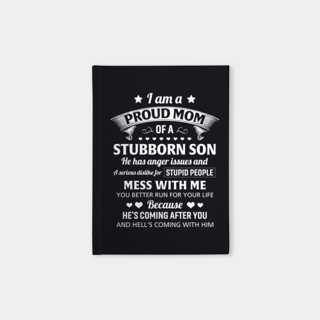 Proud Mom Of Stubborn Son Birthday Retro Shirt Funny Family Quotes Mothers Day Mom Notebook Teepublic Best mom quotes proud mom quotes mothers love quotes daughter love quotes brother quotes awesome quotes family quotes favorite quotes working mom inspirational working mom quotes that will help you combat working mom guilt and embrace the challenges of working motherhood. proud mom of stubborn son birthday retro shirt funny family quotes mothers day