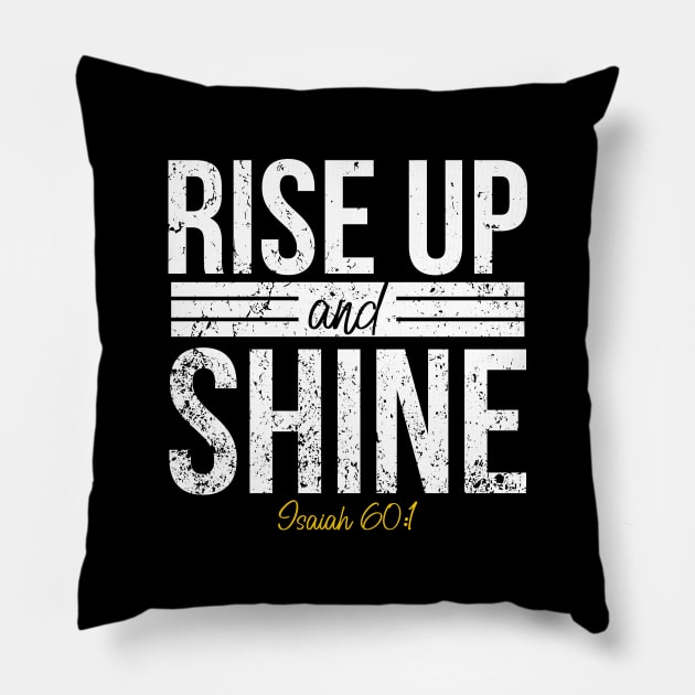 Bible Verse Isaiah 60:1 Pillow by Tee Tow Argh 