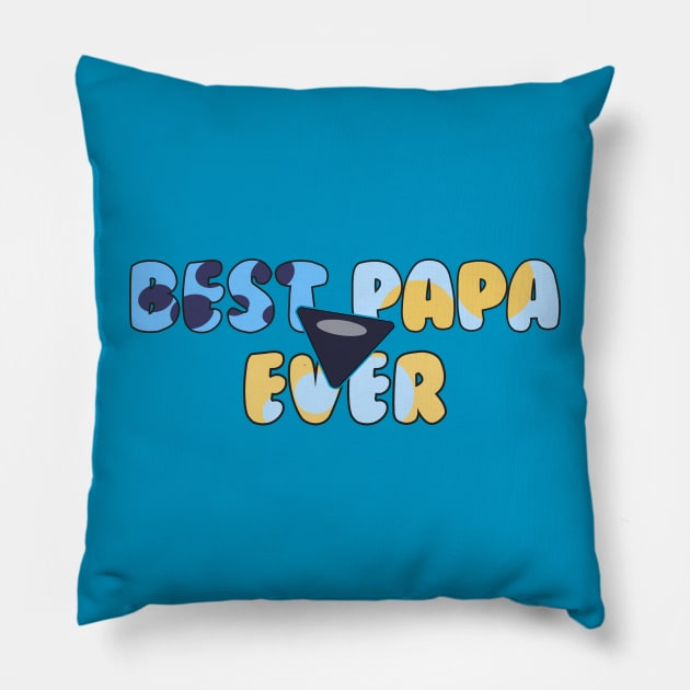 best papa ever Pillow by tioooo