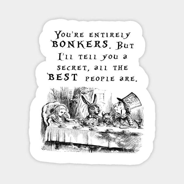You're entirely bonkers Magnet by peggieprints