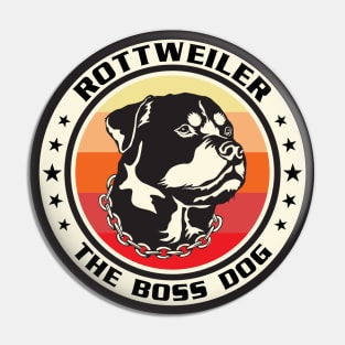 Rottweiler The Boss Dog Pin