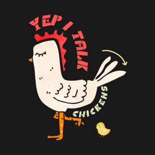 Best Yep I Talk To Chickens | Cute Chicken With Pullet T-Shirt