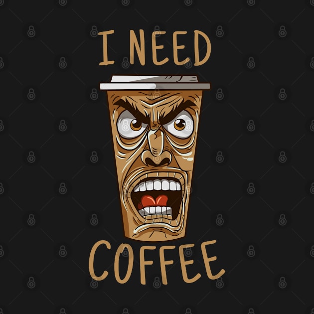 I Need Coffee angry coffee mug by micho2591