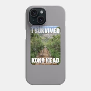 I SURVIVED KOKO HEAD HAWAII Phone Case