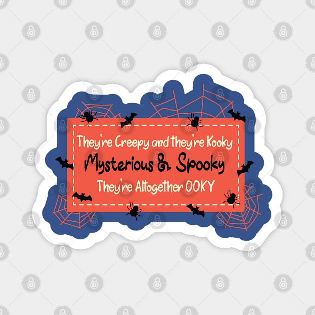 Halloween Creepy and they Are Kooky Magnet by holidaystore