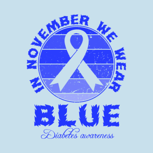 Diabetes Awareness In November We Wear Blue Vintage Ribbon T-Shirt