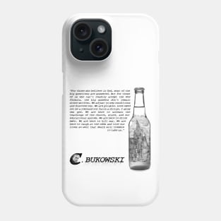 Charles Bukowski Quote And Beer Bottle Illustration Phone Case