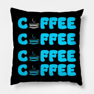 Coffee, Coffee, Coffee, Coffee Pillow