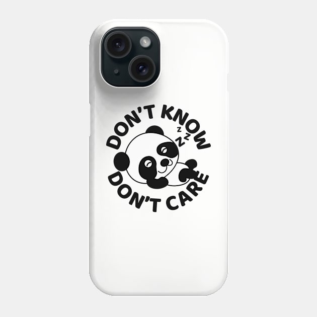 Don't Know Don't Care Sleeping Panda Phone Case by JaiStore
