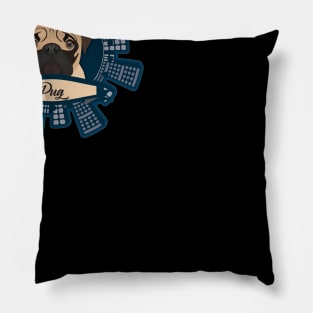 Best Novelty Gift Idea with Quote for Pug Lovers Pillow