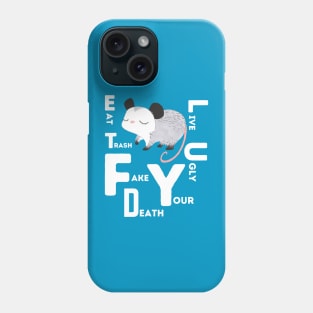 Live Ugly Fake Your Death - Funny  Possum Phone Case