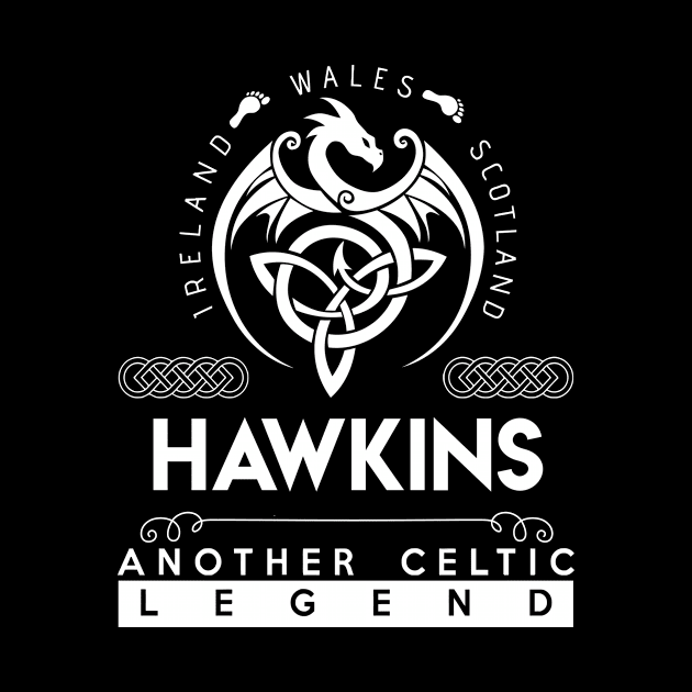 Hawkins Name T Shirt - Another Celtic Legend Hawkins Dragon Gift Item by harpermargy8920