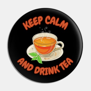 Keep calm and drink Green tea Pin