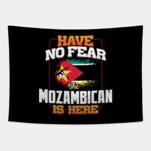 Mozambican Flag  Have No Fear The Mozambican Is Here - Gift for Mozambican From Mozambique Tapestry