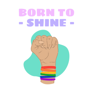 Born To Shine T-Shirt