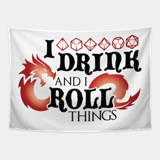 I Drink & I Roll Things (Chromatic Dragon / Black) Tapestry