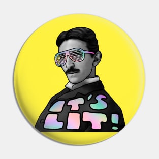 NIKOLA TESLA - IT'S LIT! Pin