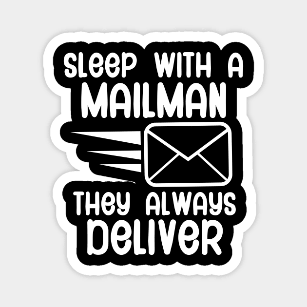 Sleep with a mailman they always deliver Magnet by maxcode