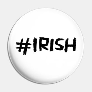 Cool Eire: Hashtag Irish Pin