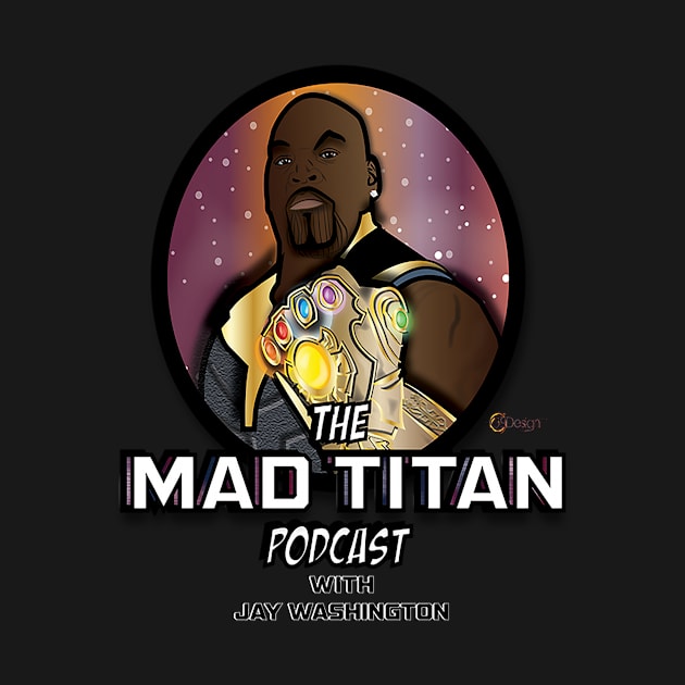 Mad Titan Podcast Logo by mrjaywashington