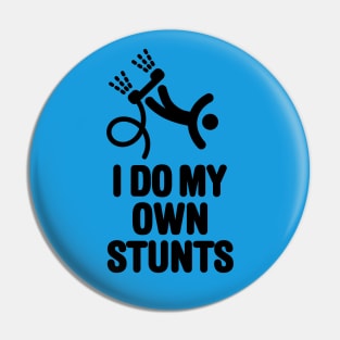 I do my own stunts funny Flyboard Air Flyboarding hydroflightgift Pin