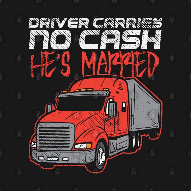 Driver Carries No Cash He's Married by maxdax