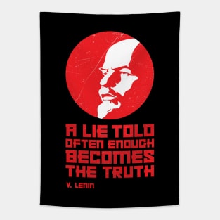 LENIN — A Lie Told Often Enough Becomes the Truth Tapestry