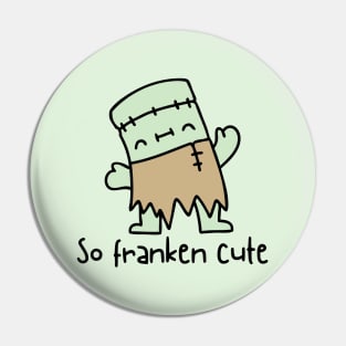 So Franken Cute Pin