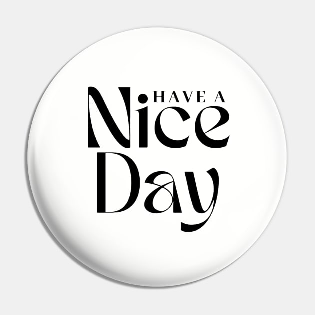 Have a Nice Day Pin by EG78