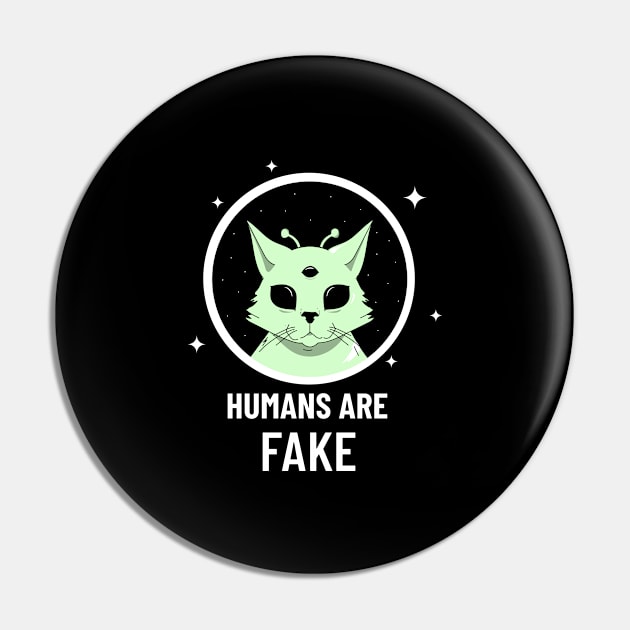 Alien Cat Humans Are Fake Pin by Anassein.os