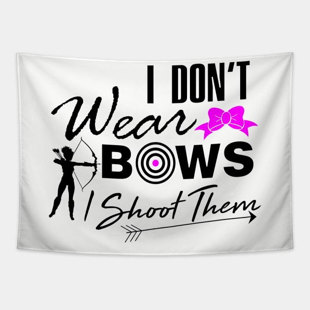 I don't wear bows I shoot them archery women shirt Tapestry by Melanificent1