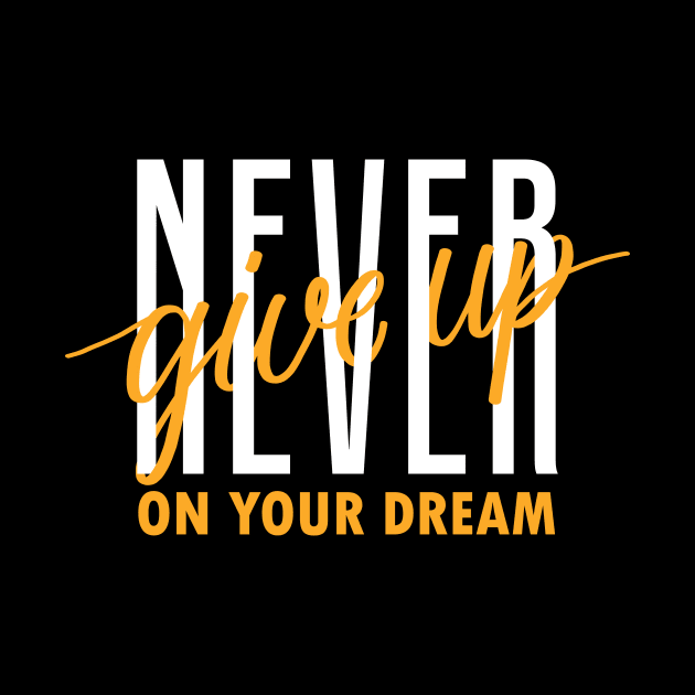 Never Give Up On Your Dream Winner Attitude Motivational Gift by rjstyle7