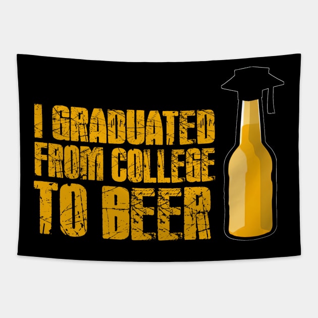 I graduated from college to beer Tapestry by Dope_Design