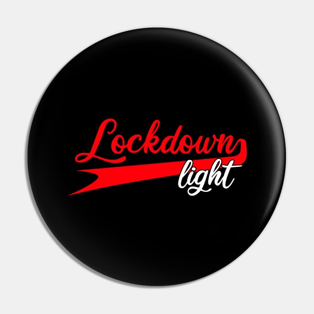 Lockdown Light 2021 New Corona Lockdown Covid-19 Pin by Monstershirts