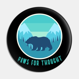 Paws For Thought, Trekking, Mountain Life, Bear Hunting Pin