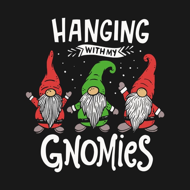 Hanging With My Gnomies Gnomes Christmas Squad by Hasibit